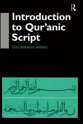 Introduction to Qur'anic Script -  Syed Barakat Ahmad