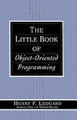 The Little Book of Object-Oriented Programming - Henry Ledgard