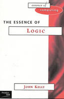 The Essence of Logic - John Kelly