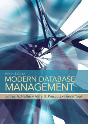 Modern Database Management - Jeffrey A. Hoffer, Mary Prescott, Heikki Topi