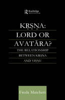 Krsna: Lord or Avatara? -  Freda Matchett