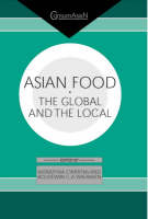 Asian Food -  Katarzyna J. Cwiertka,  Boudewijn C. A. Walraven