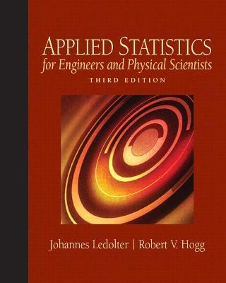 Applied Statistics for Engineers and Physical Scientists - Johannes Ledolter, Robert Hogg