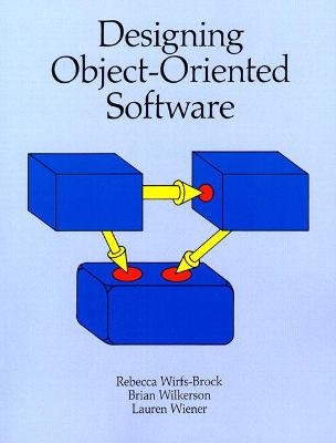 Designing Object-Oriented Software - Rebecca Wirfs-Brock, Brian Wilkerson, Lauren Wiener