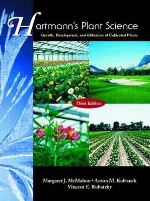 Hartmann's Plant Science - Margaret E. McMahon, Anton M. Kofranek, Vincent E. Rubatzky