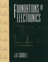 Foundations of Electronics - J.R. Cogdell