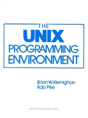 UNIX Programming Environment, The -  KERNIGHAN &  PIKE