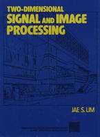 Two-Dimensional Signal and Image Processing - Jae S. Lim