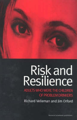 Risk and Resilience -  Jim Orford,  Richard Velleman