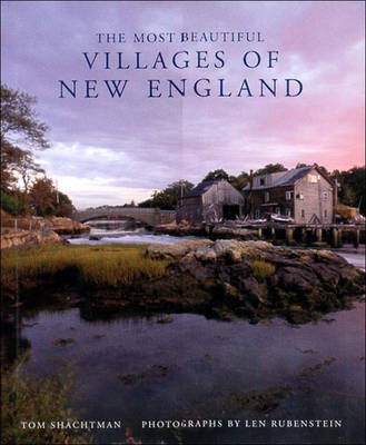 The Most Beautiful Villages of New England - Tom Shachtman