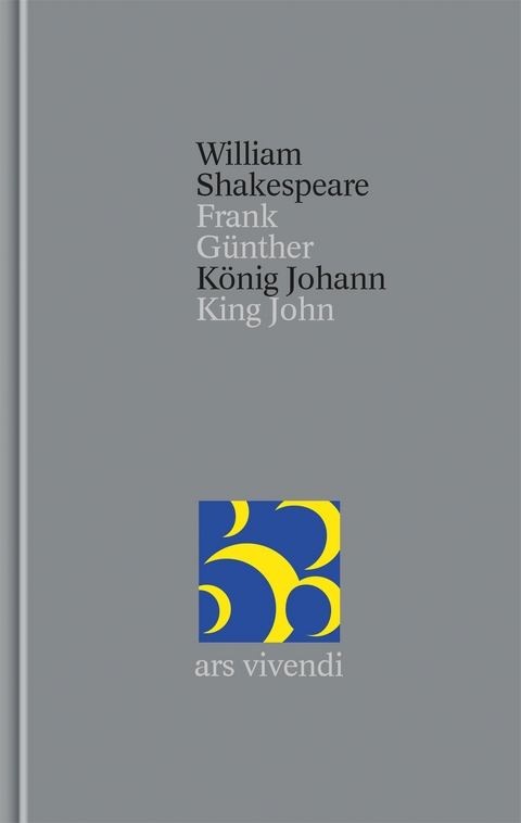 König Johann / King John (Shakespeare Gesamtausgabe, Band 34) - zweisprachige Ausgabe - William Shakespeare