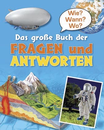 Wie Wann Wo? Das große Buch der Fragen und Antworten - 