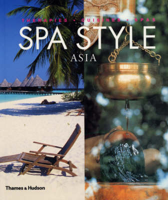 Spa Style Asia:Therapies Cuisines Spas - Ginger Lee