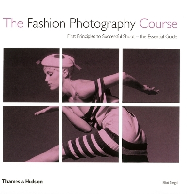 The Fashion Photography Course - Eliot Siegel