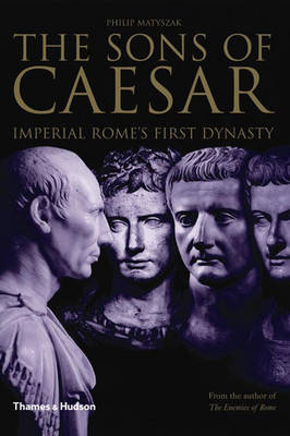 The Sons of Caesar - Philip Matyszak