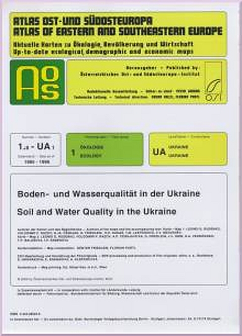 Atlas Ost- und Südosteuropa /Atlas of Eastern and Southeastern Europe.... / Nr 1: Ökologie /Ecology / Boden- und Wasserqualität in der Ukraine/ Soil and Water Quality in the Ukraine - 