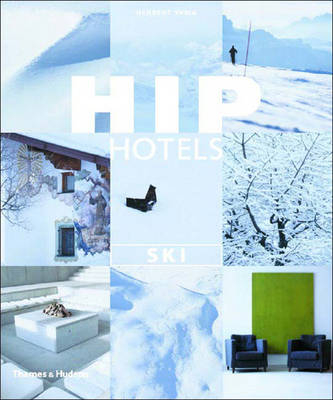 Hip Hotels: Ski - Herbert Ypma