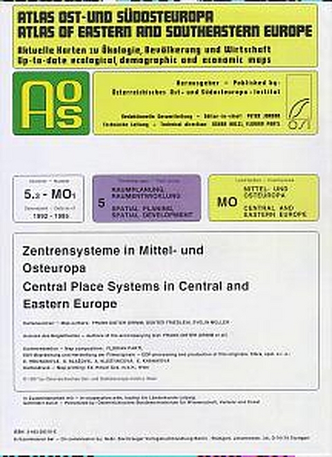 Atlas Ost- und Südosteuropa /Atlas of Eastern and Southeastern Europe.... / Nr 5: Raumplanung, Raumentwicklung /Spatial Planning, Spatial Development / Zentrensysteme in Mittel- und Osteuropa /Central Place Systems in Central and Eastern Europe - 