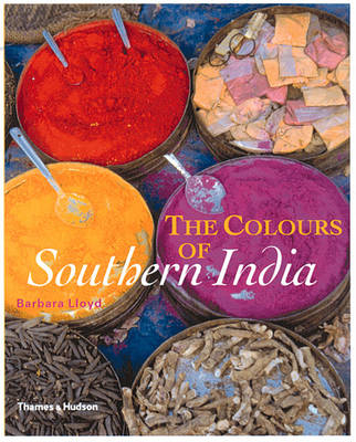 The Colours of Southern India - Barbara Lloyd