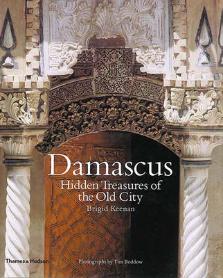 Damascus: The Hidden Treasures of the - Brigid Keenan