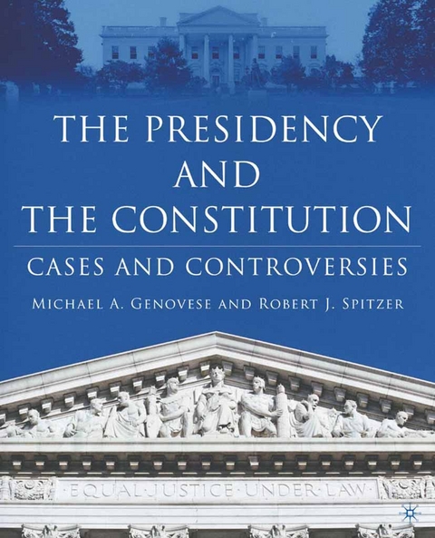 The Presidency and the Constitution - M. Genovese, R. Spitzer