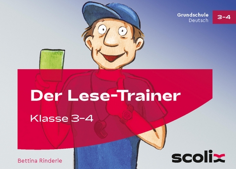 Der Lese-Trainer - Klasse 3/4 - Bettina Rinderle