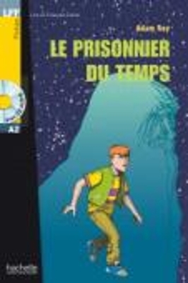 Le prisonnier du temps + audio download - LFF A2 - Adam Roy