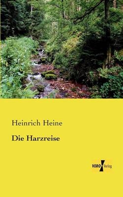 Die Harzreise - Heinrich Heine