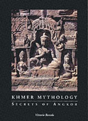 Khmer Mythology - Vittorio Roveda