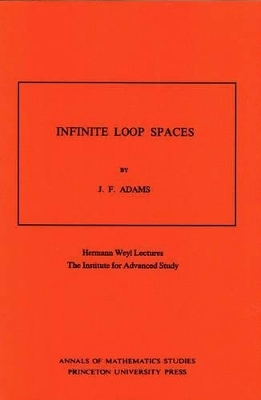 Infinite Loop Spaces - John Frank Adams