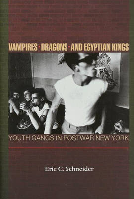 Vampires, Dragons, and Egyptian Kings - Eric C. Schneider