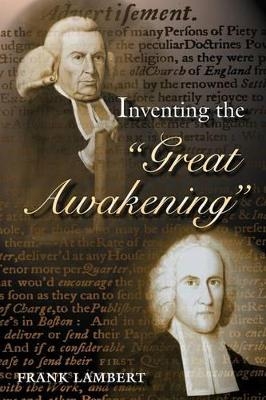 Inventing the "Great Awakening" - Frank Lambert