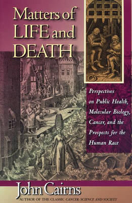 Matters of Life and Death - John Cairns  Jr.