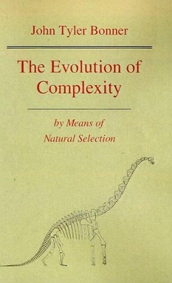 The Evolution of Complexity by Means of Natural Selection - John Tyler Bonner