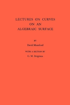 Lectures on Curves on an Algebraic Surface - David Mumford