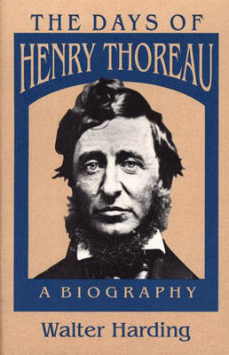 The Days of Henry Thoreau - Walter Roy Harding