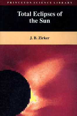 Total Eclipses of the Sun - Jack B. Zirker