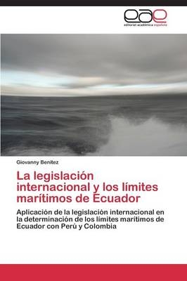 La legislaciÃ³n internacional y los lÃ­mites marÃ­timos de Ecuador - Giovanny BenÃ­tez