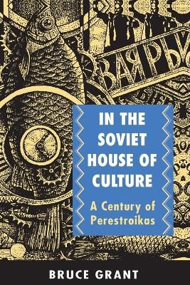 In the Soviet House of Culture - Bruce Grant