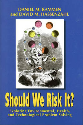 Should We Risk It? - Daniel M. Kammen, David M. Hassenzahl