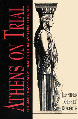 Athens on Trial - Jennifer Tolbert Roberts