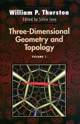 Three-Dimensional Geometry and Topology, Volume 1 - William P. Thurston