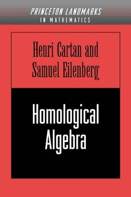 Homological Algebra - Henri Cartan, Samuel Eilenberg