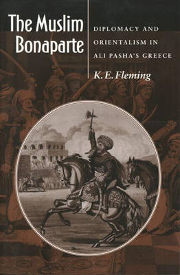 The Muslim Bonaparte - K. E. Fleming