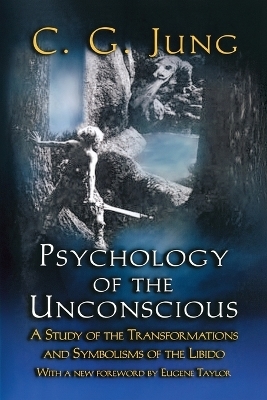 Psychology of the Unconscious - C. G. Jung