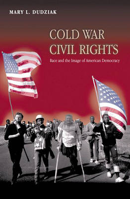 Cold War Civil Rights - Mary L. Dudziak