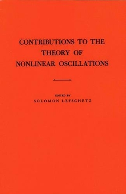 Contributions to the Theory of Nonlinear Oscillations, Volume I - Solomon Lefschetz