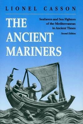 The Ancient Mariners - Lionel Casson