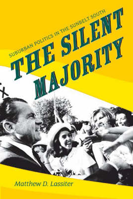 The Silent Majority - Matthew Lassiter