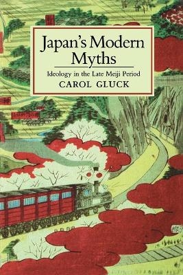 Japan's Modern Myths - Carol Gluck